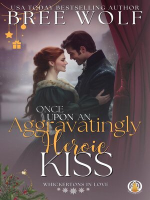 cover image of Once Upon an Aggravatingly Heroic Kiss